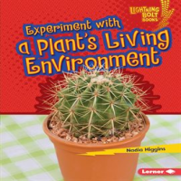 Experiment with a Plant's Living Environment by Higgins, Nadia